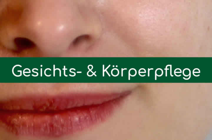 Gesichts- und Körperpflege